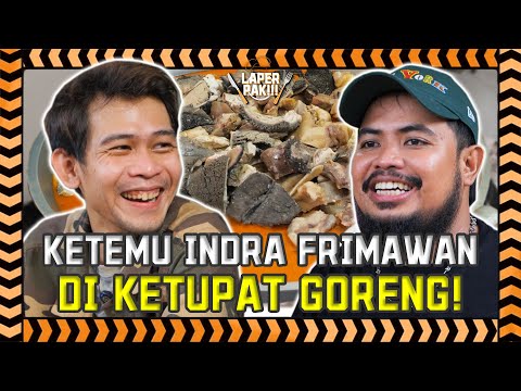 LAPER PAK ~ NGOBROL SAMA INDRA FRIMAWAN❗ISINYA DAGING SEMUA❗❗