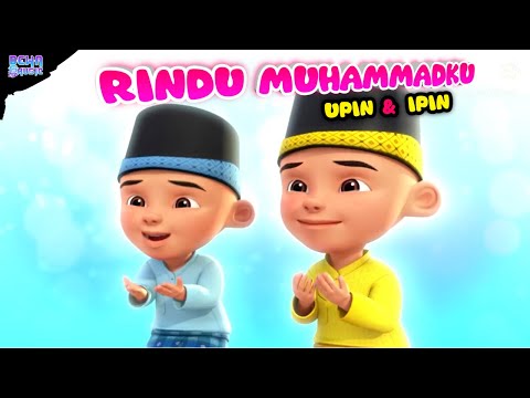 Lagu rindu muhammadku | rindu muhammadku | versi upin ipin terbaru