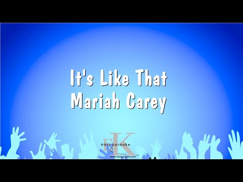 It’s Like That – Mariah Carey (Karaoke Version)