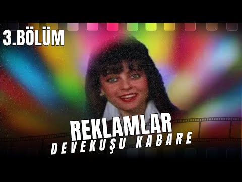 REKLAMLAR 3 BÖLÜM | Devekuşu Kabare Tiyatrosu