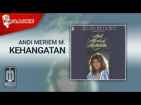 Andi Meriem Mattalatta – Kehangatan (Official Karaoke Video)