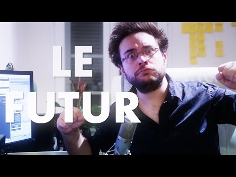 LE FUTUR