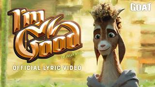 GOAT | "I'm Good" by Jelly Roll | Official Lyric Video