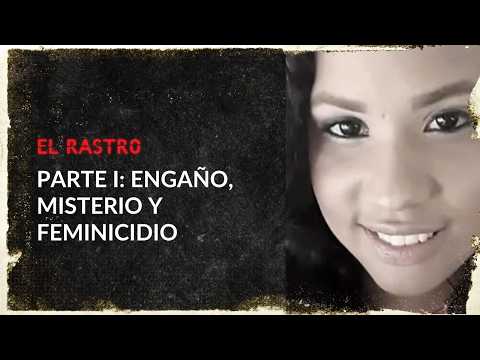 El misterio detrás de un feminicidio en Guainía: ¿cómo hallaron al culpable? (Parte I) - El Rastro