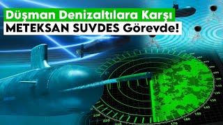 Deniz Üslerimizin Su Altı Tehditlerine Karşı Kritik Savunması: METEKSAN SUVDES!