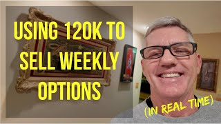 Great Weekly Option Premium Working With 120k