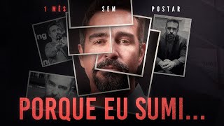 FOI POR ISSO QUE EU SUMI… (Desabafo)