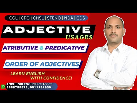 ADJECTIVES - PREDICATIVE, ATTRIBUTIVE & ORDER USAGE || ENGLISH CONCEPTS || ANKUL SIR