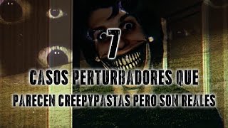 7 Casos Perturbadores Que Parecen Creepypastas Pero FUERON REALES