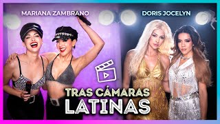 Detrás de Cámaras LATINAS DORYS JOCELYN Y MARIANA ZAMBRANO
