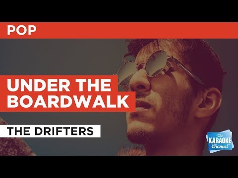 Under The Boardwalk in the Style of “The Drifters” with lyrics (no lead vocal)