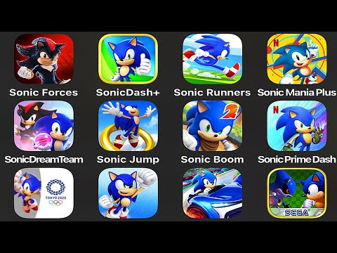 Sonic Forces | Sonic Dash+ | Sonic Runners | Sonic Mania Plus | Sonic Dream Team | Sonic Jump