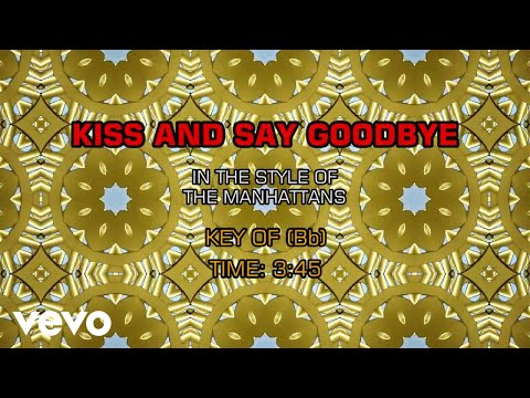 The Manhattans – Kiss And Say Goodbye (Karaoke)