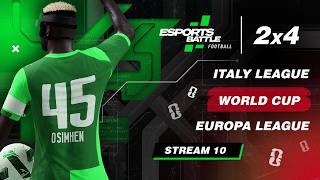 2026-09-07 - Italy League, World Cup, Europa League ESportsBattle eFootball Stream 10
