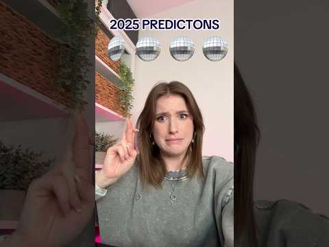 2025 predictions 🤞
