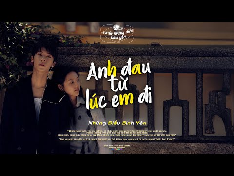 Anh Đau Từ Lúc Em Đi (Lofi Ver) Trần Mạnh Cường ♬ Giá như lúc đấy mình đừng nói với nhau nặng lời...