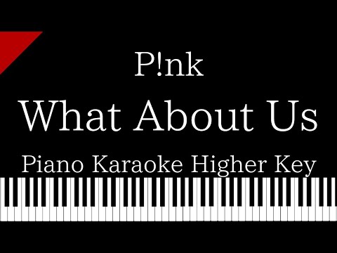【Piano Karaoke】What About Us / P!nk【Higher Key】