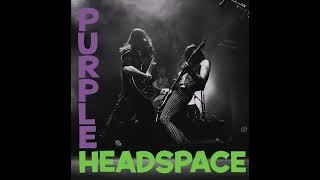 Purple Headspace - Purple Headspace (Full Album 2024)