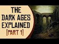 Understanding the Dark Ages