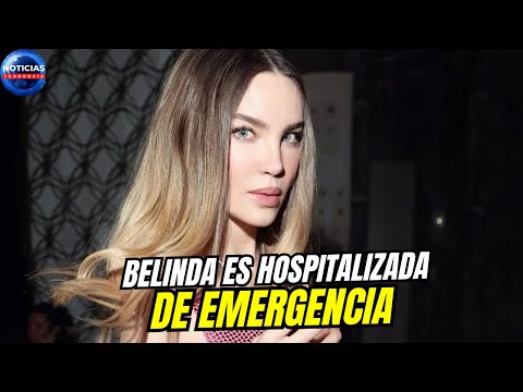 Belinda es hospitalizada de emergencia.