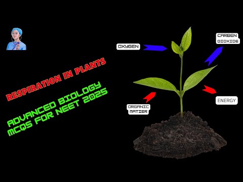 ADVANCED BIOLOGY MCQs for NEET 2025 | Respiration in Plants | by Shiksha House