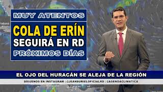 Lunes 18 agosto | ACTUALIZACIÓN: Erín seguirá provocando lluvias en RD
