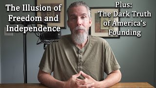 The Illusion of Freedom & Independence - Plus: the Dark Truth of America's Founding | ASMR