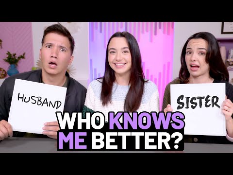 Sister vs Husband - Who Knows Me Best?