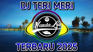 DJ TERBARU 2025 | DJ LAGU  VIRAL | DJ TERI MERI TERBARU | DJ TIK TOK FULL BASS