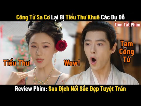 Review Phim: Công Tử Sa Cơ Lỡ Vận Được Tiểu Thư Khuê Các Cứu Vớt | Full | Phim Hay Mỗi Ngày