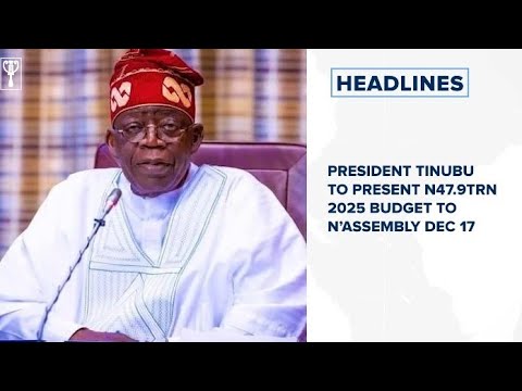 President Tinubu to present N47.9trn 2025 budget to N’Assembly Dec 17