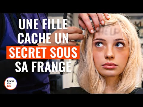 Une Fille Cache Un Secret Sous Sa Frange @DramatizeMeFrance