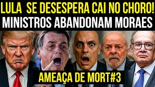 AMEAÇA DE MORT#!3 LULA SE DESESPERA E CHORA EM EVENTO| MINISTROS ABANDONAM MORAES, AMEAÇA