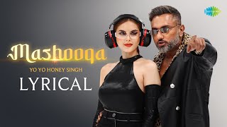 Mashooqa - Lyrical | Yo Yo Honey Singh | Charmee Zaveri | Pho