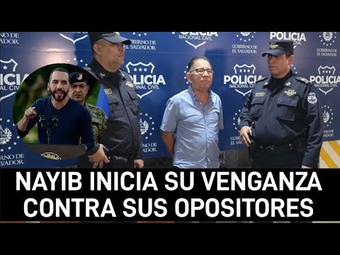 Nayib Bukele captura al opositor Eugenio Chicas por criticar su gobierno