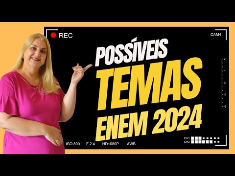 Possíveis temas para o Enem 2024. - Esteja preparado para qualquer assunto.