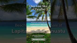 Beachfront Land for Sale | Lapita Beach, Vanuatu 🌴