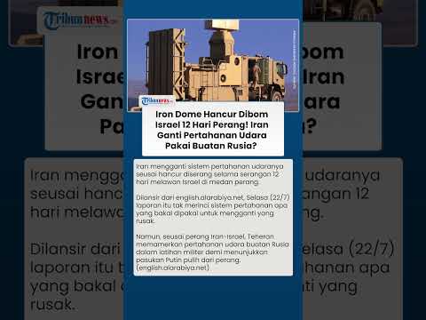 Iran Ganti Iron Dome yang Hancur Lebur Dibom Israel dalam Perang 12 Hari, Pakai Buatan Rusia