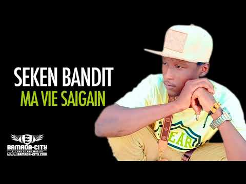 SEKEN BANDIT - MA VIE SAIGAIN BEBAN