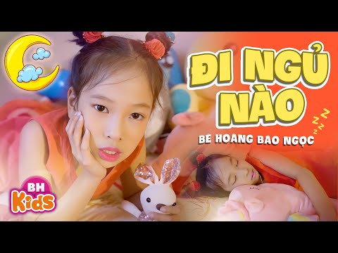 Đi Ngủ Nào - Hoàng Bảo Ngọc | Nhạc Thiếu Nhi Hay Nhất | MV 4K