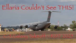 Somehow Ellaria Couldn’t See It… Until This Massive C-5 Galaxy Took Off! | RIAT 2025