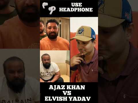 Kon zada Bhari hai ?? Ajaz khan or Elvish Yadav 🙄