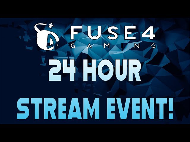 Fuse4Gaming 24 Hour Event!