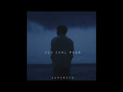 Yun Chal Pada – Suryansh (Official Audio)