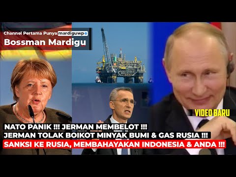 GILA! JERMAN MEMBELOT KE RUSIA, TOLAK ARAHAN NATO UNTUK BOIKOT MINYAK & GAS RUSIA!! - Mardigu Wowiek