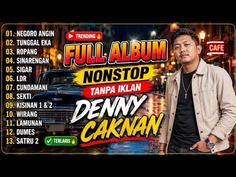 DENNY CAKNAN TERBARU 2026 FULL ALBUM TANPA IKLAN