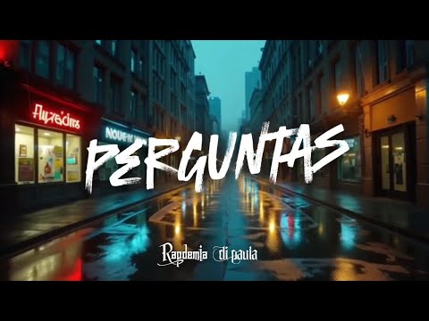 Perguntas - Rapdemia feat. @DiPaulaOficialmusic00