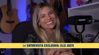 Elis Justi - Entrevista Exclusiva