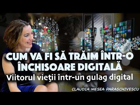 Cum va fi să trăim într-o închisoare digitală * Viitorul vieții într-un gulag digital