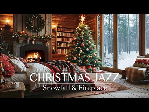 CHRISTMAS MUSIC (Smooth Jazz) | Cozy Christmas Ambience with Crackling Fireplace Sounds & Snowfall